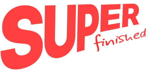 Super Finished